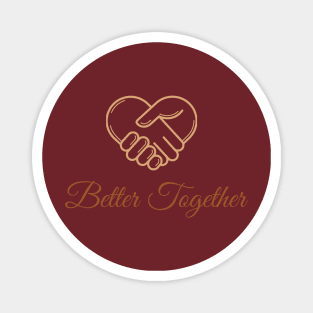 Better Together Magnet